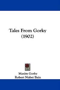 Tales From Gorky (1902)
