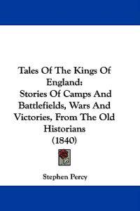 Tales Of The Kings Of England