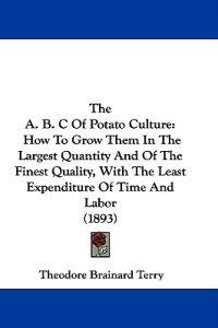 The A. B. C Of Potato Culture
