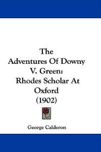 The Adventures Of Downy V. Green