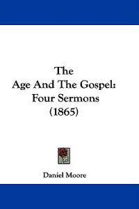 The Age And The Gospel