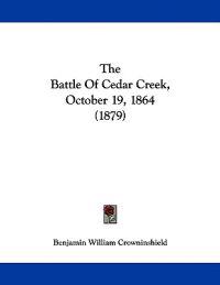 The Battle Of Cedar Creek, October 19, 1864 (1879)