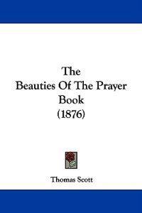 The Beauties Of The Prayer Book (1876)