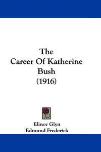 The Career Of Katherine Bush (1916)