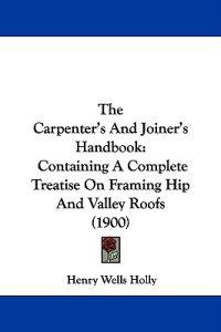 Holly, H: Carpenter's And Joiner's Handbook