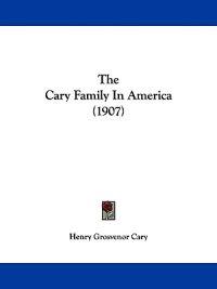 The Cary Family In America (1907)