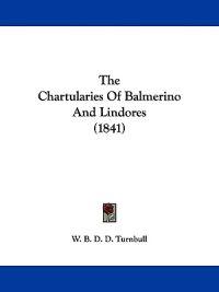 Kirjan kansi "The Chartularies Of Balmerino And Lindores (1841)"