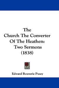 The Church The Converter Of The Heathen