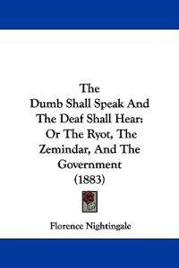 The Dumb Shall Speak And The Deaf Shall Hear