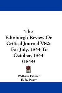 The Edinburgh Review Or Critical Journal V80