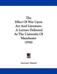 The Effect Of War Upon Art And Literature