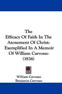 The Efficacy Of Faith In The Atonement Of Christ
