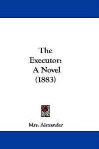 Alexander: Executor