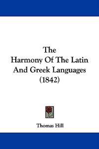The Harmony of the Latin and Greek Languages