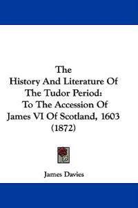 The History and Literature of the Tudor Period