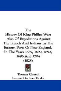 The History Of King Philips War