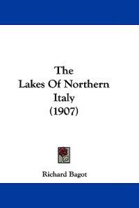 The Lakes Of Northern Italy (1907)