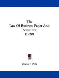 The Law of Business Paper and Securities