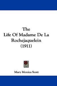 The Life of Madame De La Rochejaquelein