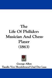 The Life Of Philidor