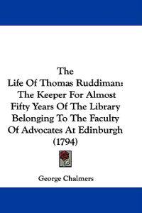 The Life Of Thomas Ruddiman