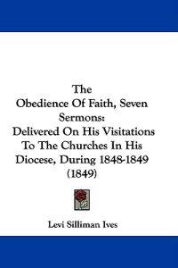 The Obedience Of Faith, Seven Sermons