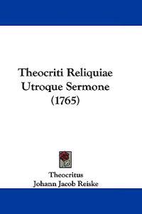 Theocriti Reliquiae Utroque Sermone (1765)