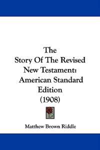 The Story Of The Revised New Testament