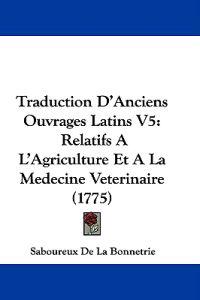 Traduction D'Anciens Ouvrages Latins V5