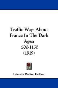 Traffic Ways About France In The Dark Ages