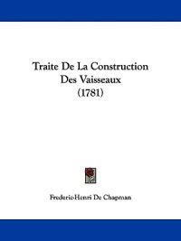 Traite De La Construction Des Vaisseaux (1781)