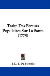 Traite Des Erreurs Populaires Sur La Sante (1775)