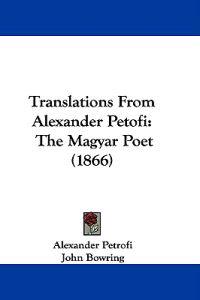 Translations From Alexander Petofi