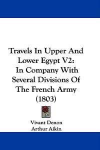 Travels In Upper And Lower Egypt V2