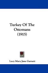 Turkey Of The Ottomans (1915)