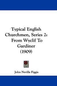 Typical English Churchmen, Series 2