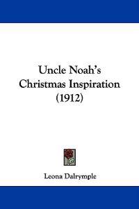 Uncle Noah's Christmas Inspiration (1912)