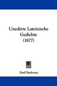 Unedirte Lateinische Gedichte (1877)