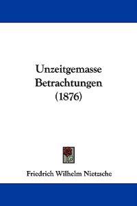 Unzeitgemasse Betrachtungen (1876)