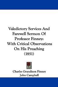 Valedictory Services And Farewell Sermon Of Professor Finney