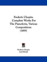 Chopin, F: Frederic Chopin