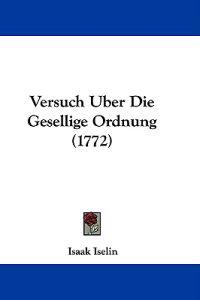 Versuch Uber Die Gesellige Ordnung (1772)