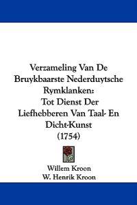 Verzameling Van De Bruykbaarste Nederduytsche Rymklanken