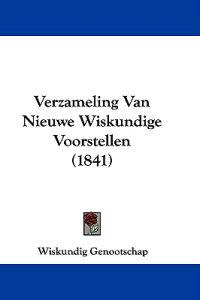 Verzameling Van Nieuwe Wiskundige Voorstellen (1841)