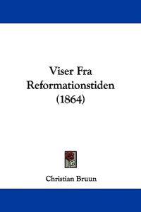 Viser Fra Reformationstiden (1864)