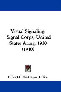 Office Of Chief Signal Officer: Visual Signaling