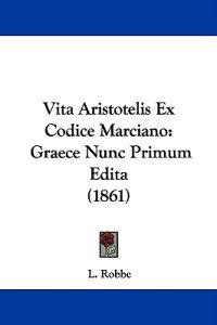 Vita Aristotelis Ex Codice Marciano