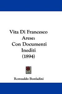 Vita Di Francesco Arese