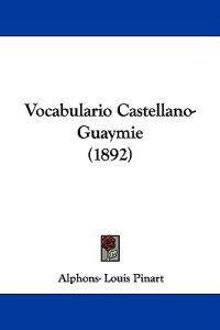 Vocabulario Castellano-Guaymie (1892)