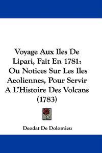 Voyage Aux Iles De Lipari, Fait En 1781